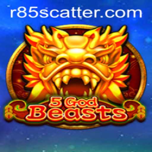 The Enchanting Universe of 5GodBeasts and the Intricate Dynamics of R85 Scatter
