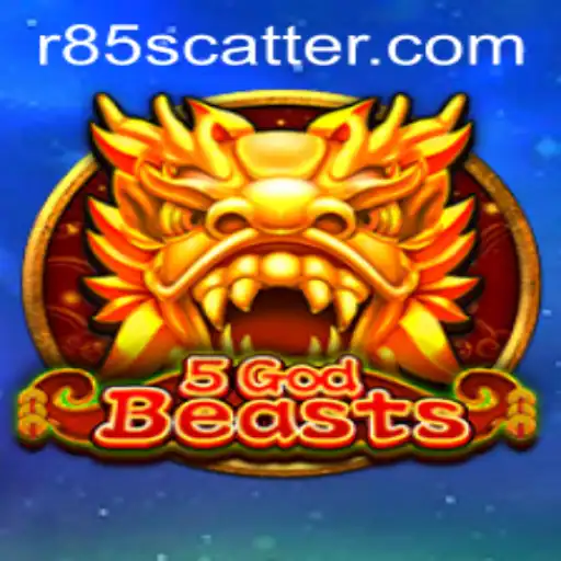 The Enchanting Universe of 5GodBeasts and the Intricate Dynamics of R85 Scatter