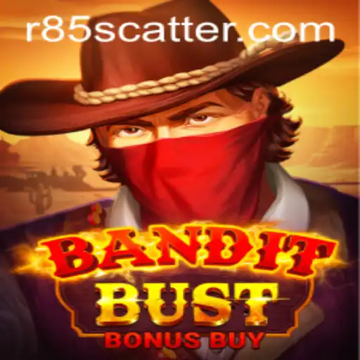 Explore the Thrills of BanditBustBonusBuy: Understanding the R85 Scatter