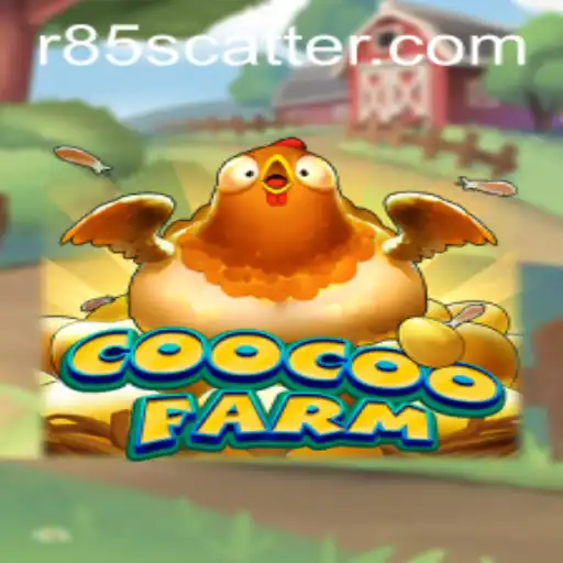 Exploring the Exciting World of CooCooFarm: Unveiling the R85 Scatter Mystery