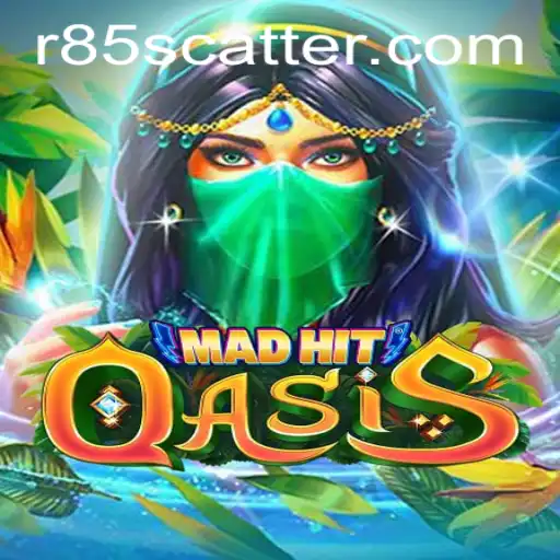 MadHitOasis: An Immersive Gaming Experience with R85 Scatter Feature