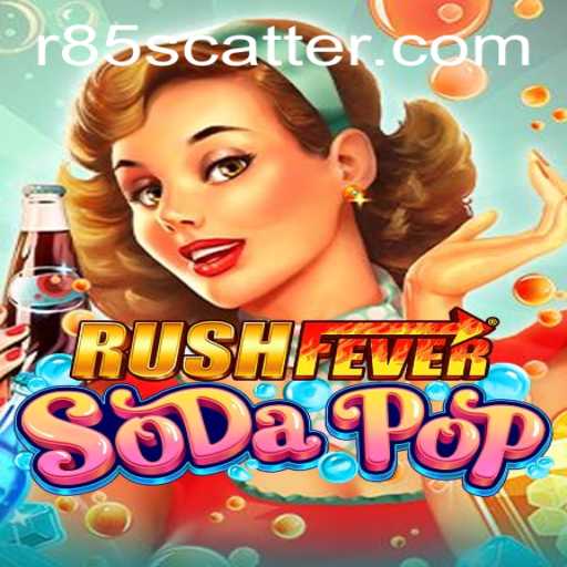 RushFeverSodaPop: A New Wave in Mobile Gaming